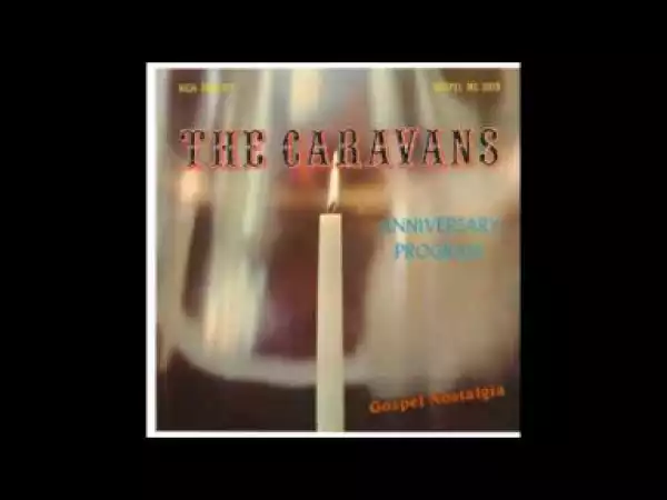The Caravans - I Want To See Jesus